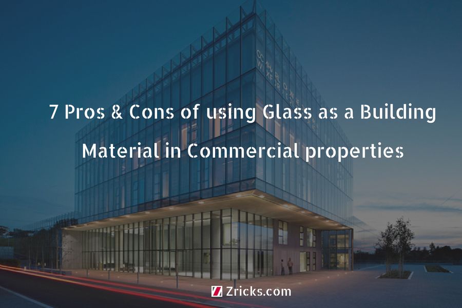 7 Pros & Cons of using Glass as a Building Material in commercial properties Update
